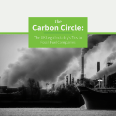 A black and white photo of an oil rig overlaid by a green banner with white text reading The Carbon Circle: The UK Legal Industry’s Ties to Fossil Fuel Companies