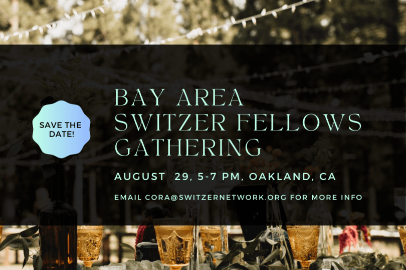 Text reads: "Bay Area Switzer Fellows Gathering August 29, 5-7 PM, Oakland, CA" in blue text on a black transparent background overlaid on a scene of a festive dinner table with string lights.