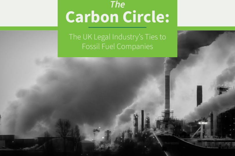 A black and white photo of an oil rig overlaid by a green banner with white text reading The Carbon Circle: The UK Legal Industry’s Ties to Fossil Fuel Companies