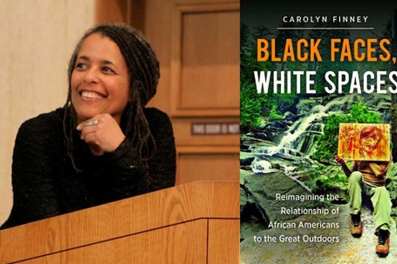 Left side: Carolyn Finney leaning on a podium, looking to the left and smiling. Right side: the book cover for Black Faces White Spaces, including an African American woman sitting in front of a waterfall holding a painting in front of her face.