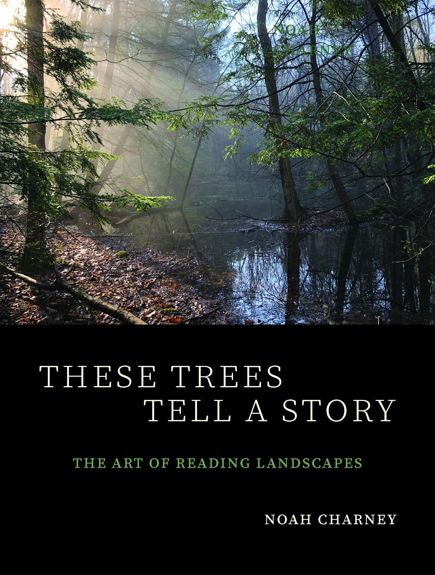 Book cover for These Trees Tell a Story by Noah Charney